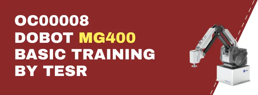 [OC00008] DOBOT MG400 Basic Training by TESR